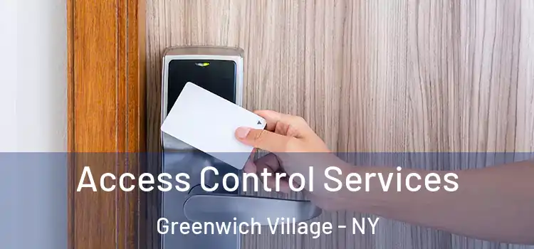  Access Control Services Greenwich Village - NY
