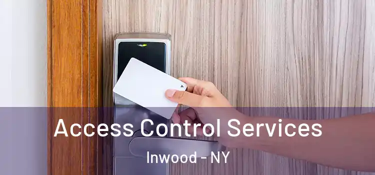  Access Control Services Inwood - NY