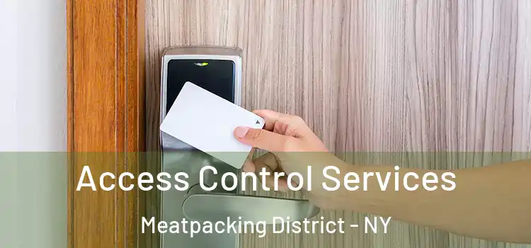  Access Control Services Meatpacking District - NY