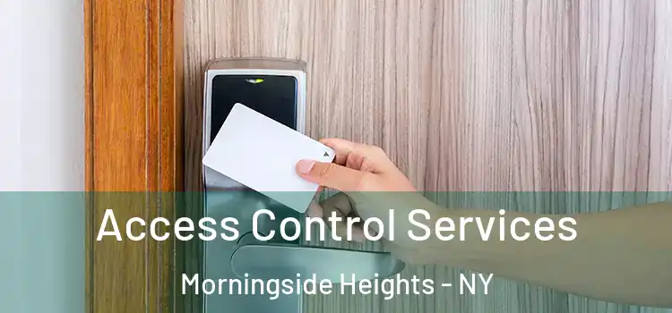  Access Control Services Morningside Heights - NY