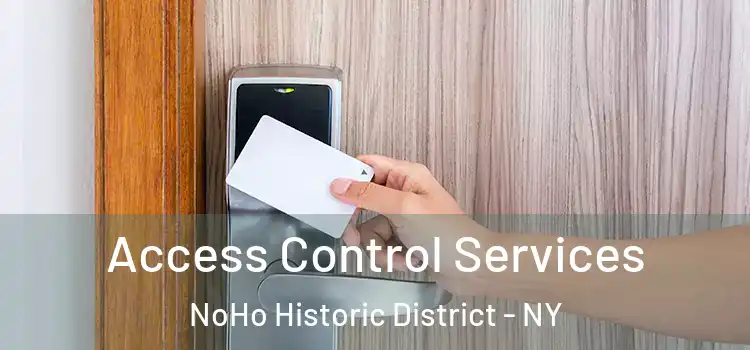 Access Control Services NoHo Historic District - NY