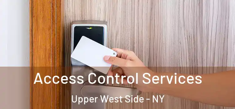  Access Control Services Upper West Side - NY