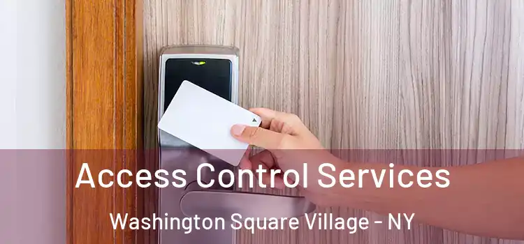  Access Control Services Washington Square Village - NY
