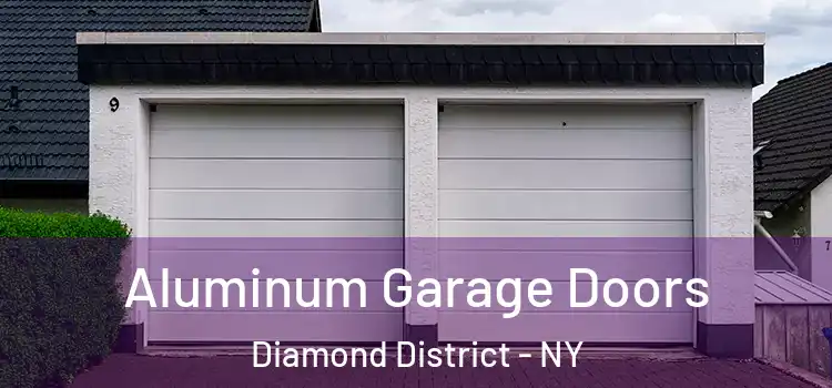  Aluminum Garage Doors Diamond District - NY