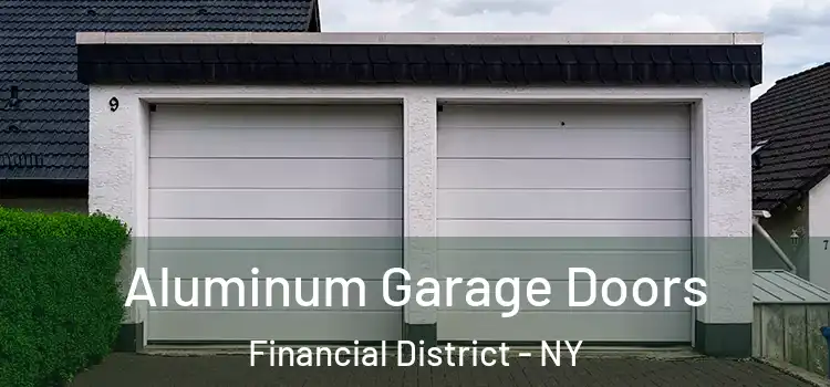  Aluminum Garage Doors Financial District - NY