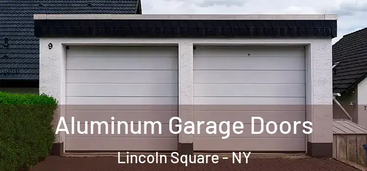  Aluminum Garage Doors Lincoln Square - NY