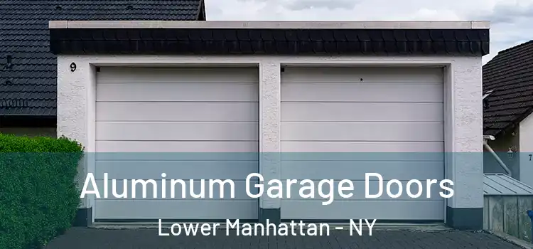  Aluminum Garage Doors Lower Manhattan - NY