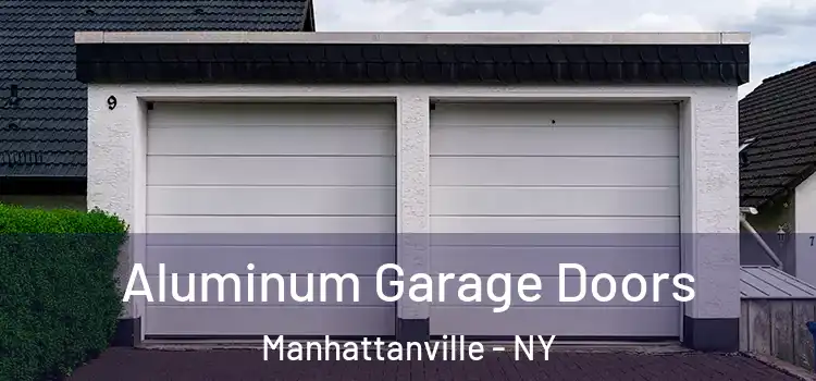  Aluminum Garage Doors Manhattanville - NY