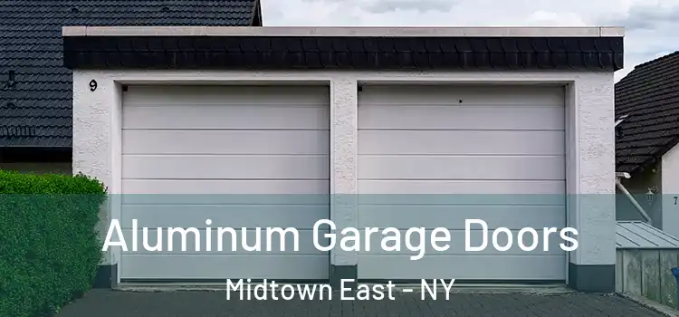  Aluminum Garage Doors Midtown East - NY