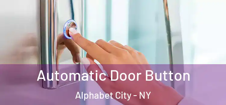  Automatic Door Button Alphabet City - NY