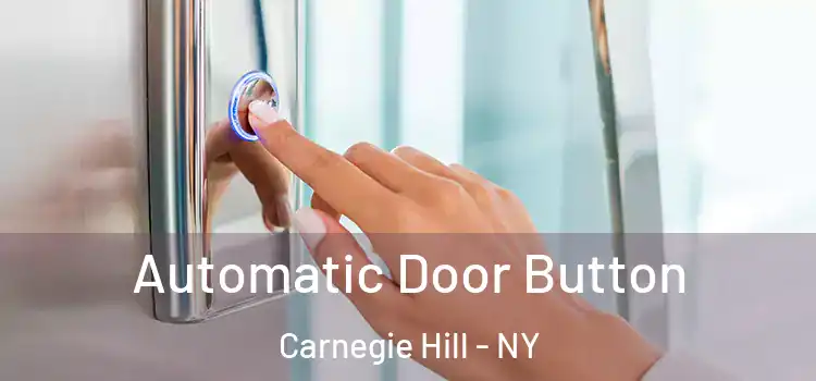  Automatic Door Button Carnegie Hill - NY