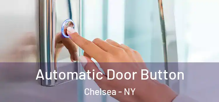  Automatic Door Button Chelsea - NY