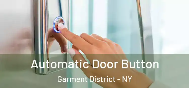  Automatic Door Button Garment District - NY