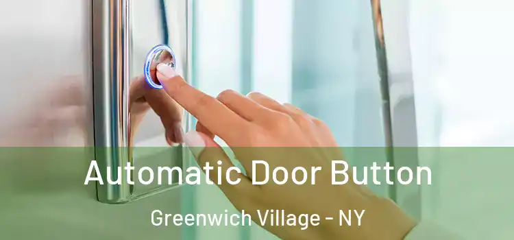  Automatic Door Button Greenwich Village - NY