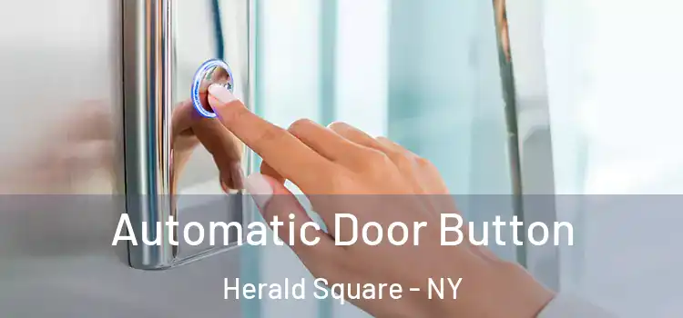  Automatic Door Button Herald Square - NY