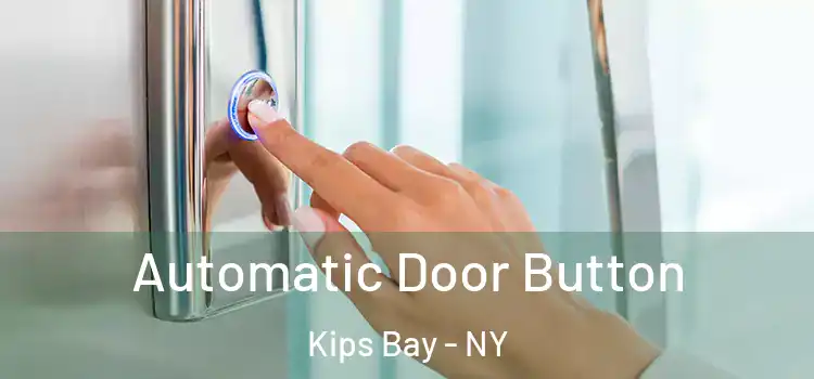  Automatic Door Button Kips Bay - NY