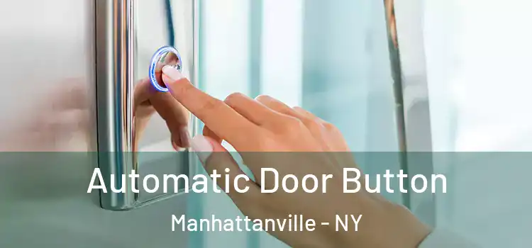  Automatic Door Button Manhattanville - NY