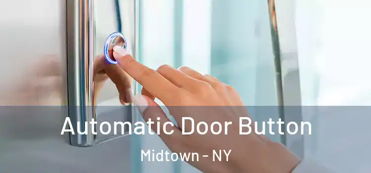  Automatic Door Button Midtown - NY