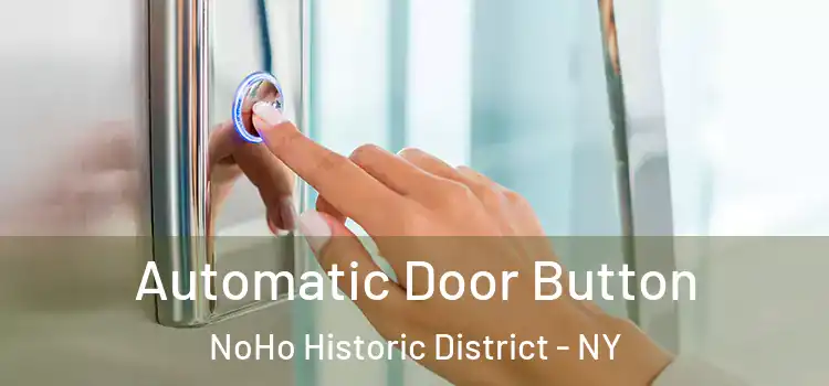  Automatic Door Button NoHo Historic District - NY