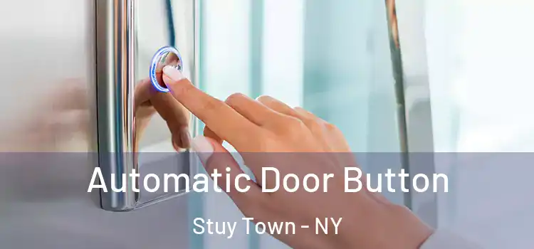  Automatic Door Button Stuy Town - NY
