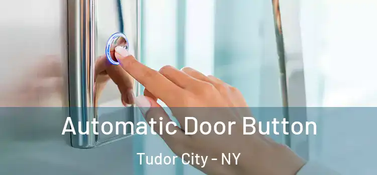 Automatic Door Button Tudor City - NY