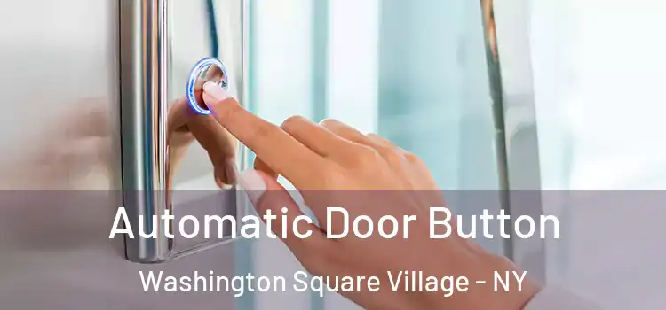  Automatic Door Button Washington Square Village - NY