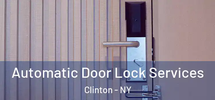  Automatic Door Lock Services Clinton - NY