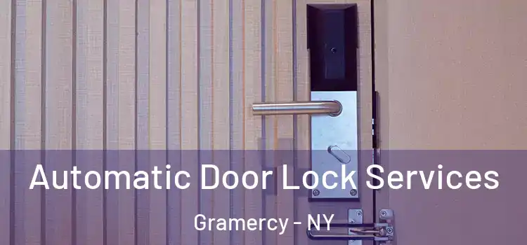  Automatic Door Lock Services Gramercy - NY