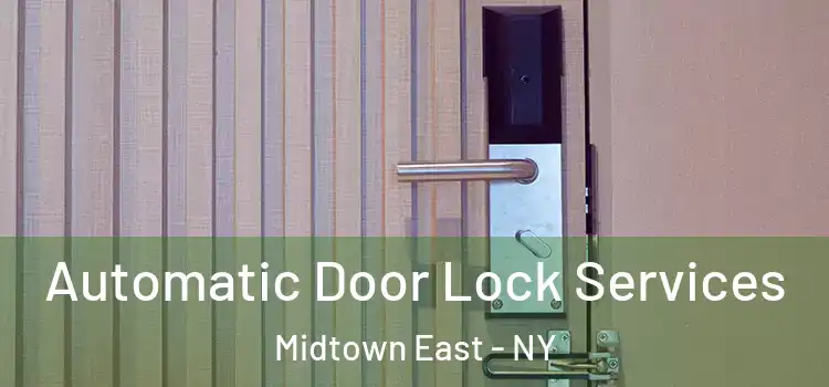  Automatic Door Lock Services Midtown East - NY