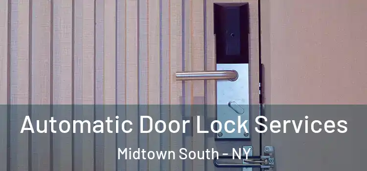  Automatic Door Lock Services Midtown South - NY