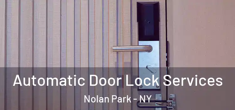  Automatic Door Lock Services Nolan Park - NY