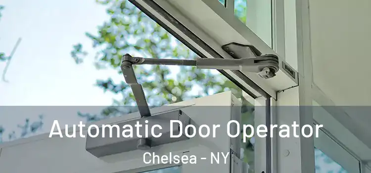  Automatic Door Operator Chelsea - NY