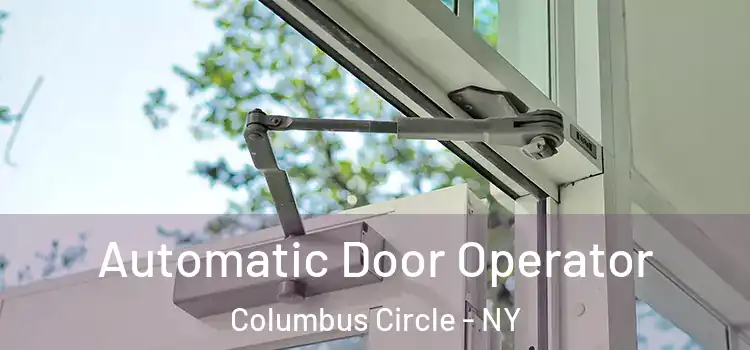  Automatic Door Operator Columbus Circle - NY