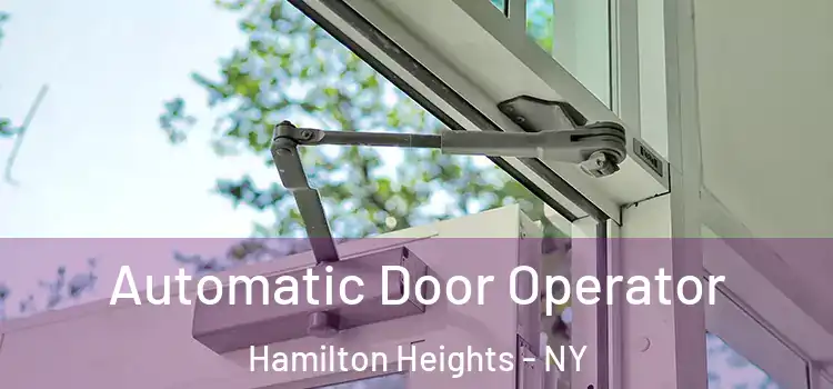  Automatic Door Operator Hamilton Heights - NY