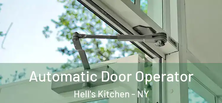  Automatic Door Operator Hell's Kitchen - NY