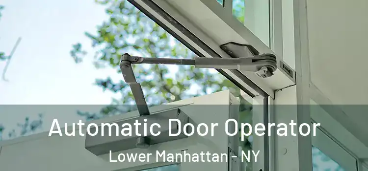  Automatic Door Operator Lower Manhattan - NY
