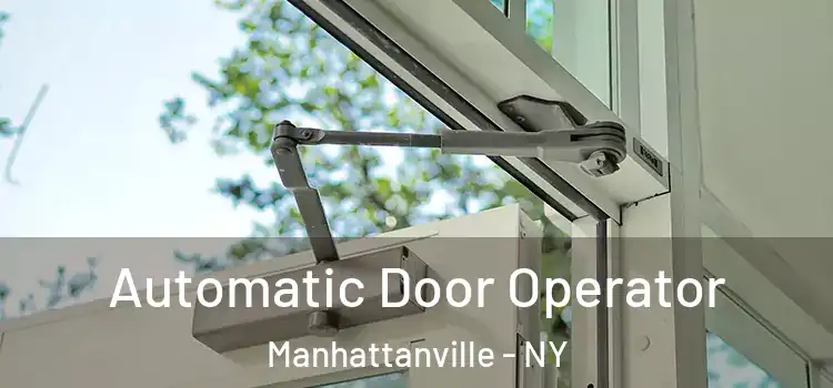  Automatic Door Operator Manhattanville - NY