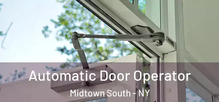  Automatic Door Operator Midtown South - NY