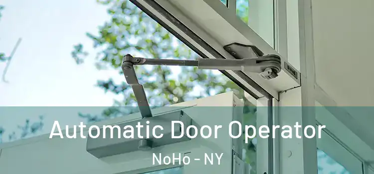  Automatic Door Operator NoHo - NY