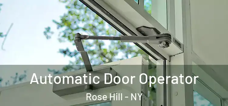  Automatic Door Operator Rose Hill - NY