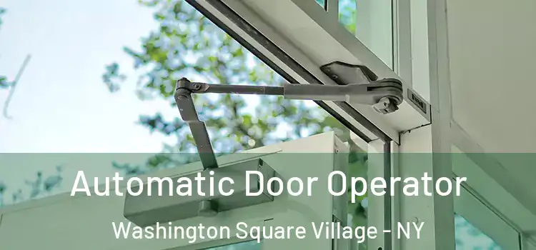  Automatic Door Operator Washington Square Village - NY