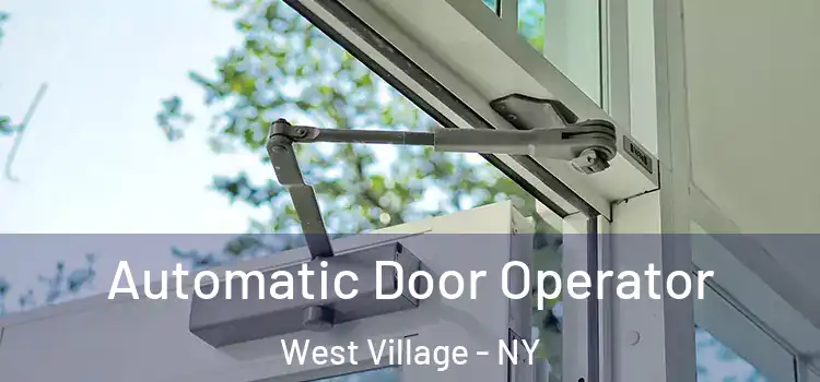  Automatic Door Operator West Village - NY