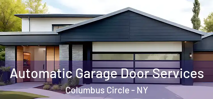  Automatic Garage Door Services Columbus Circle - NY