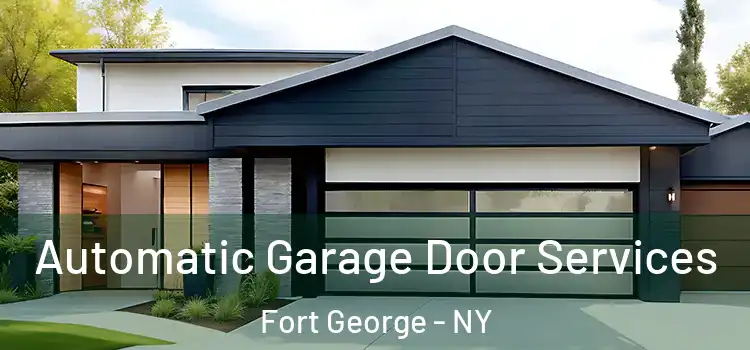  Automatic Garage Door Services Fort George - NY