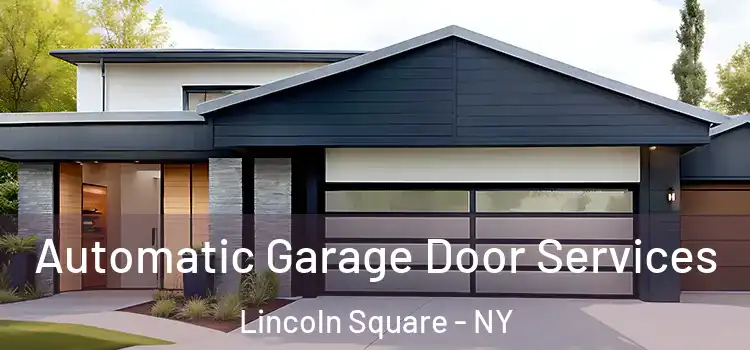  Automatic Garage Door Services Lincoln Square - NY