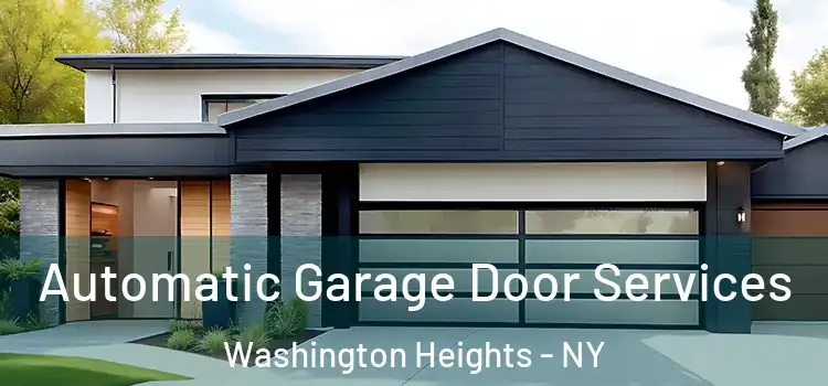  Automatic Garage Door Services Washington Heights - NY