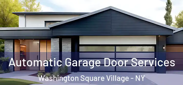  Automatic Garage Door Services Washington Square Village - NY