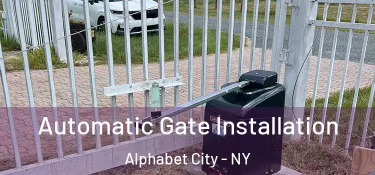  Automatic Gate Installation Alphabet City - NY