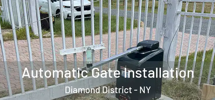  Automatic Gate Installation Diamond District - NY