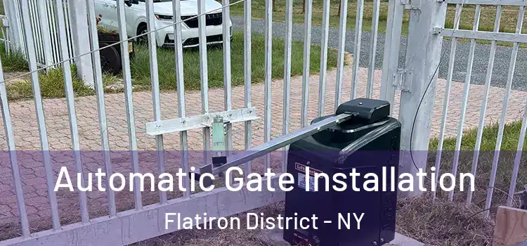  Automatic Gate Installation Flatiron District - NY
